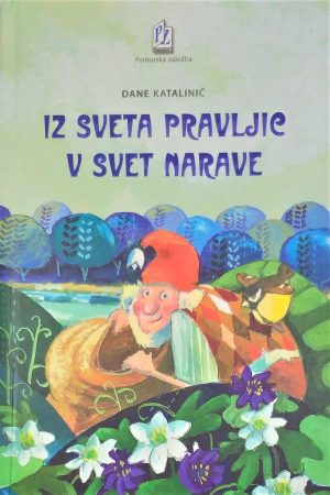 Iz sveta pravljic v svet narave – Pravljice in narava za otroke
