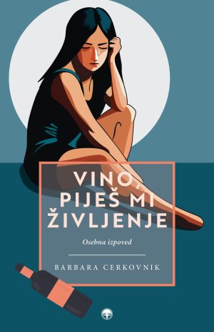 Vino, piješ mi življenje