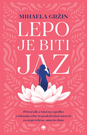 Lepo je biti jaz