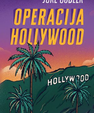 Operacija Hollywood – Aventuristična satira iz sveta tajnih agentov in filmske industrije