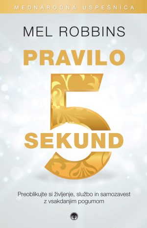 Pravilo 5 sekund - Premagovanje strahu in dvomov