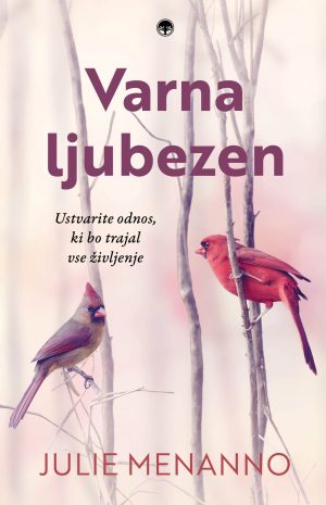 Varna ljubezen – Vodnik za varen, zrel in izpolnjujoč partnerski odnos