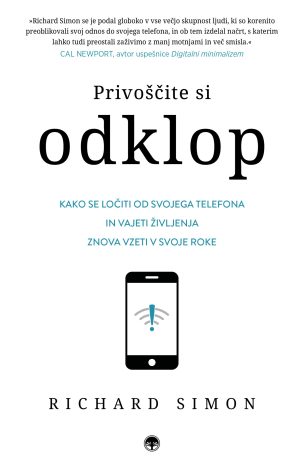 Privoščite si odklop – Kako se osvoboditi telefona in ponovno prevzeti nadzor nad svojim življenjem