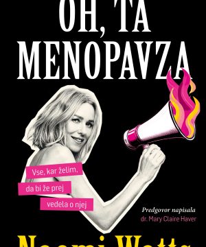 Oh, ta menopavza – Iskrena knjiga o menopavzi