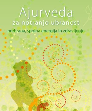 Ajurveda za notranjo ubranost