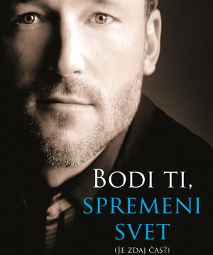 Bodi ti, spremeni svet